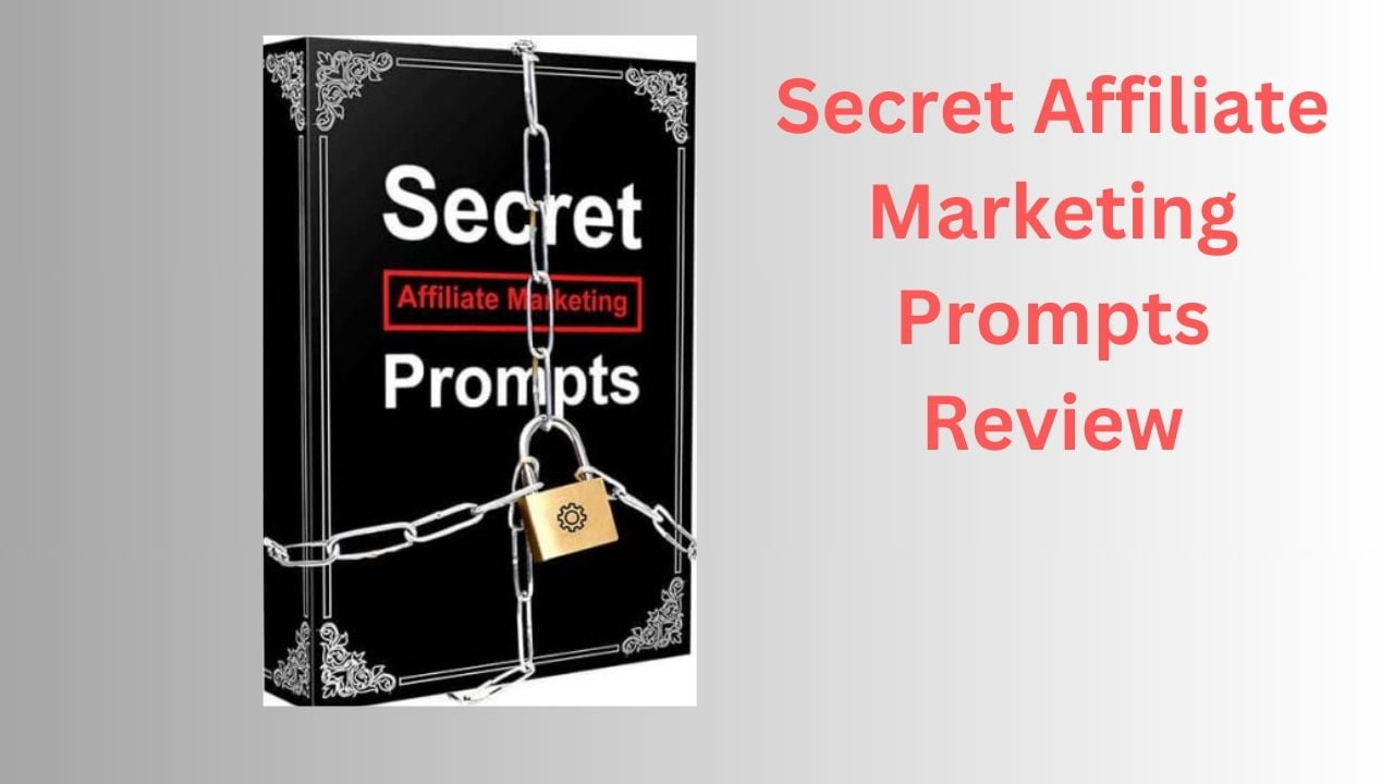 Secret Affiliate Marketing Prompts Review — World’s Best Marketing Tools