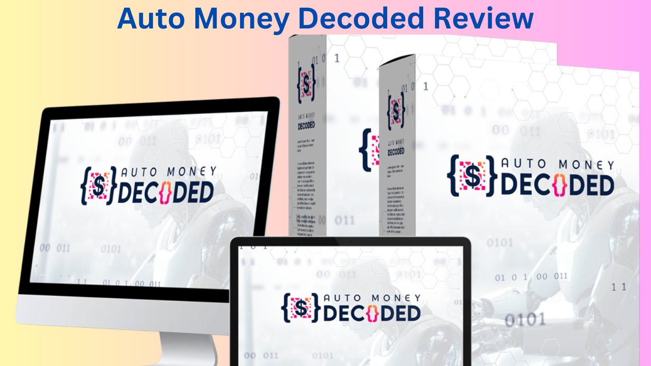 Auto Money Decoded Review — Transform Your Finances
