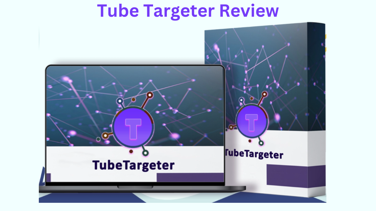 Tube Targeter Review — Create Effective YouTube Ad Campaigns