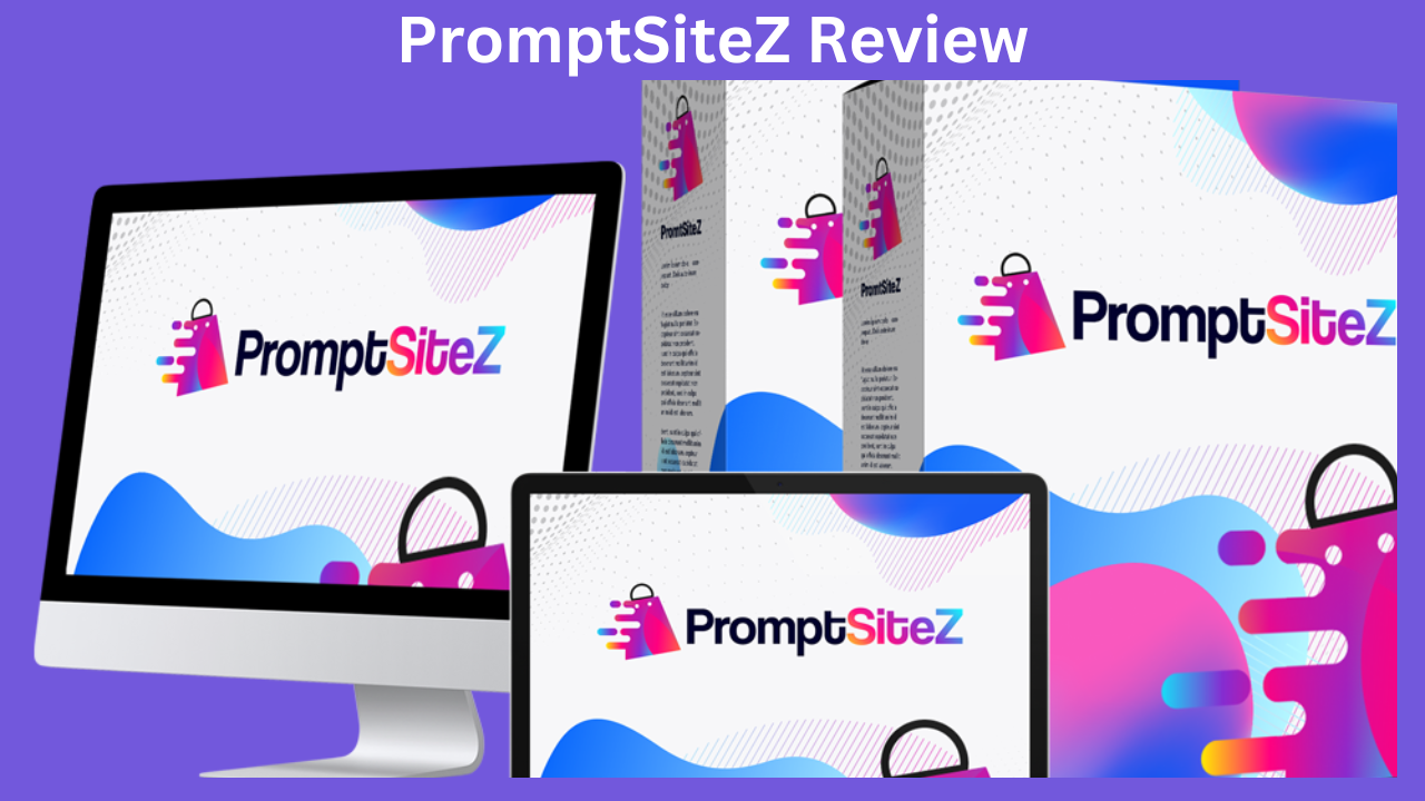 PromptSiteZ Review — Unlocking Your Website’s Potential