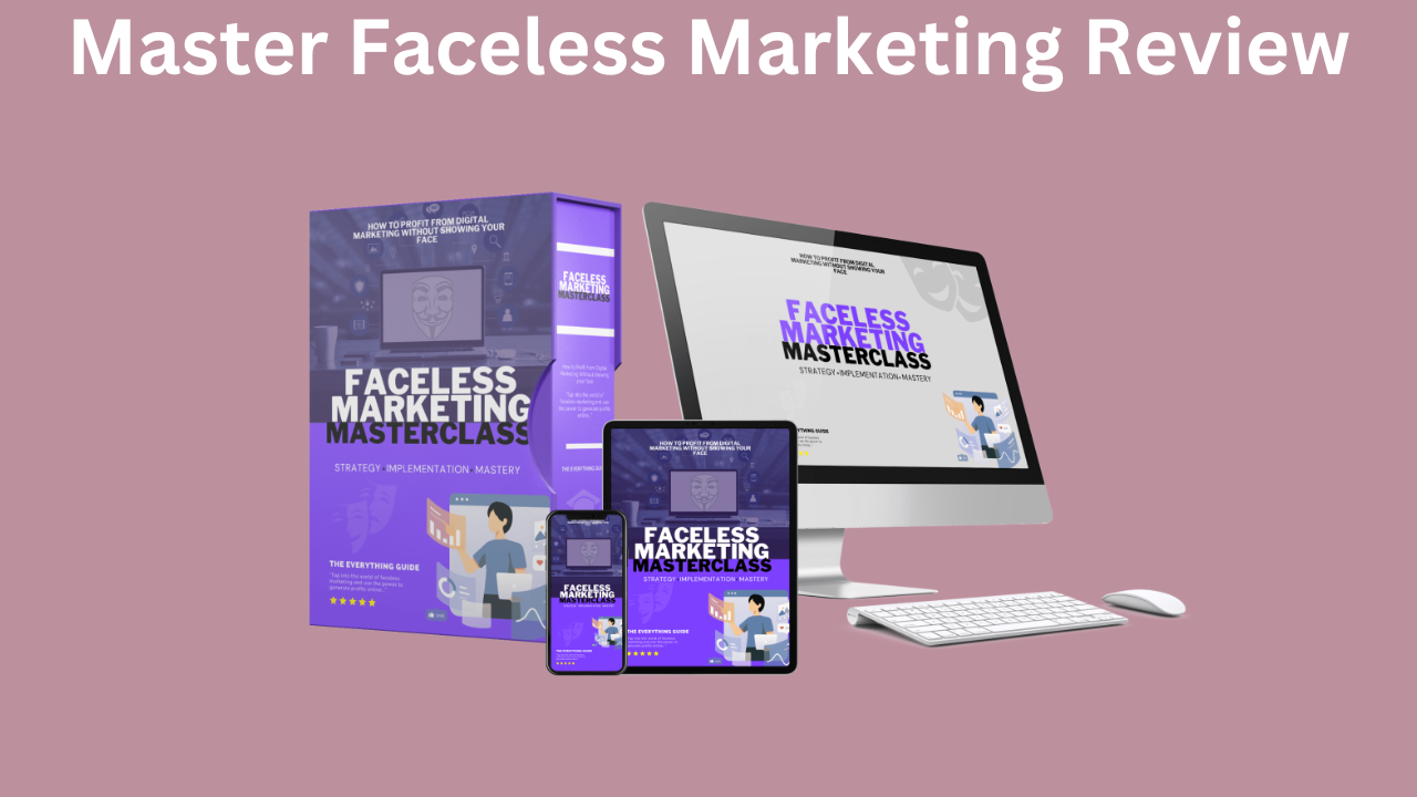 Master Faceless Marketing Review — No Face, No Problem