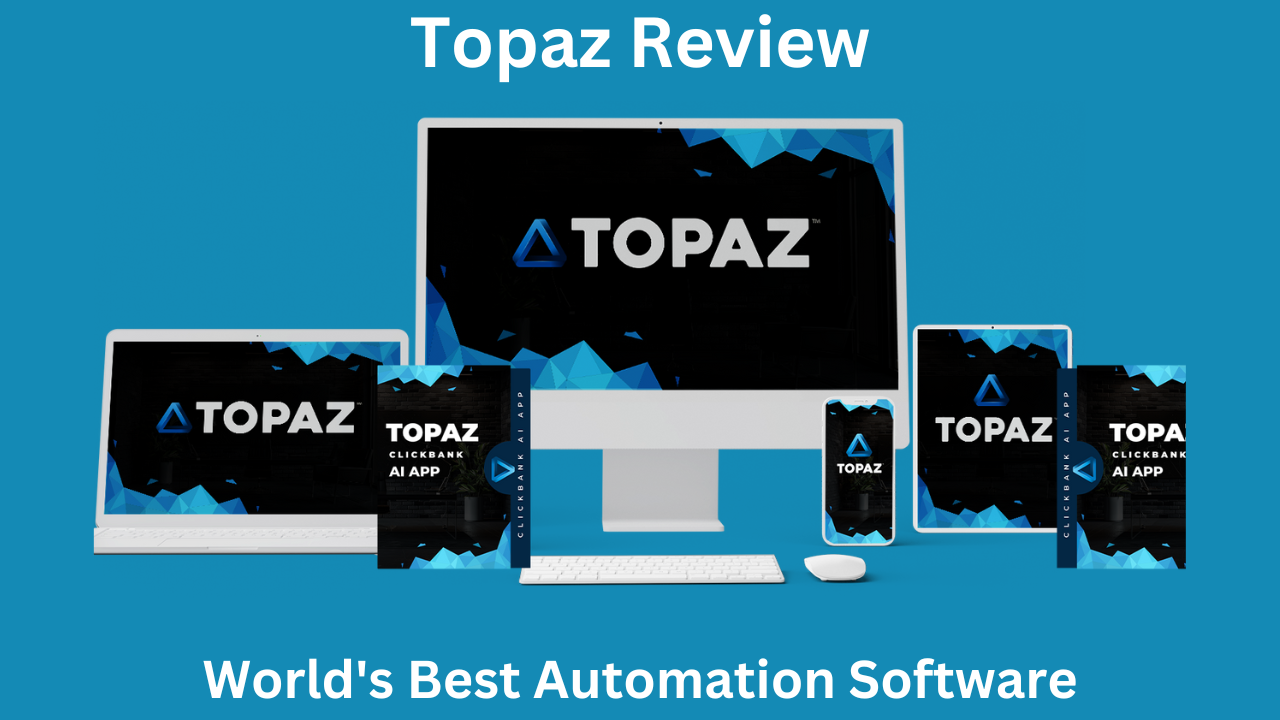 Topaz Review: World’s Best Automation Software for Affiliate Marketers